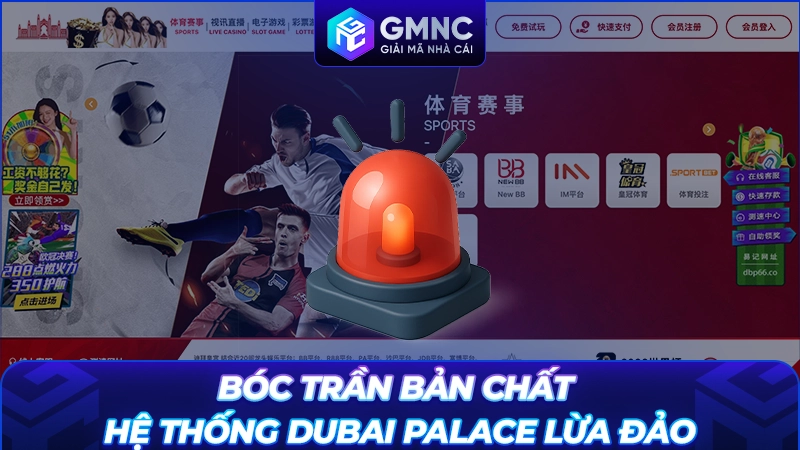 Bóc trần bản chất hệ thống Dubai Palace lừa đảo