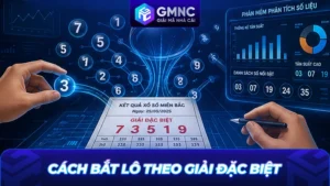 Tiết lộ cách bắt lô theo giải đặc biệt chính xác nhất