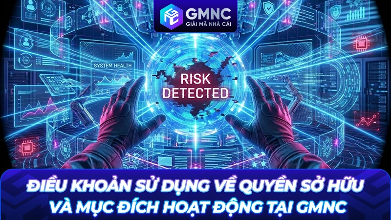 Điều khoản sử dụng về quyền sở hữu và mục đích hoạt động tại GMNC