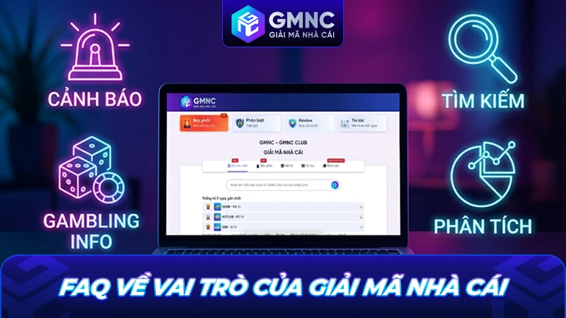 FAQ về vai trò của Giải Mã Nhà Cái