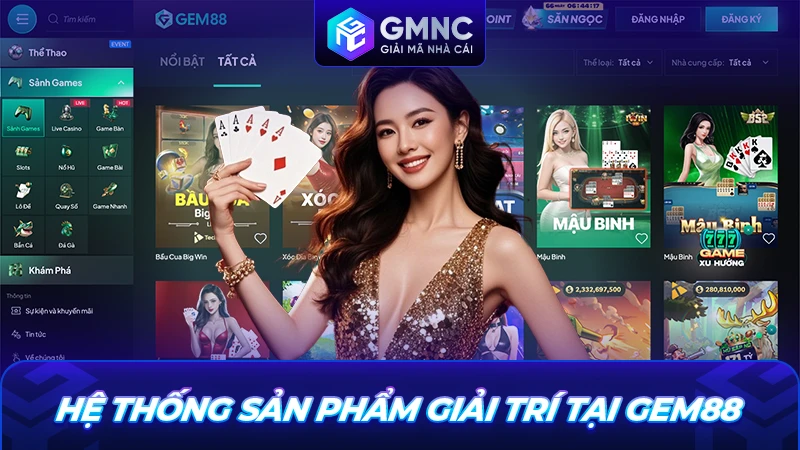 Hệ thống sản phẩm giải trí tại Gem88