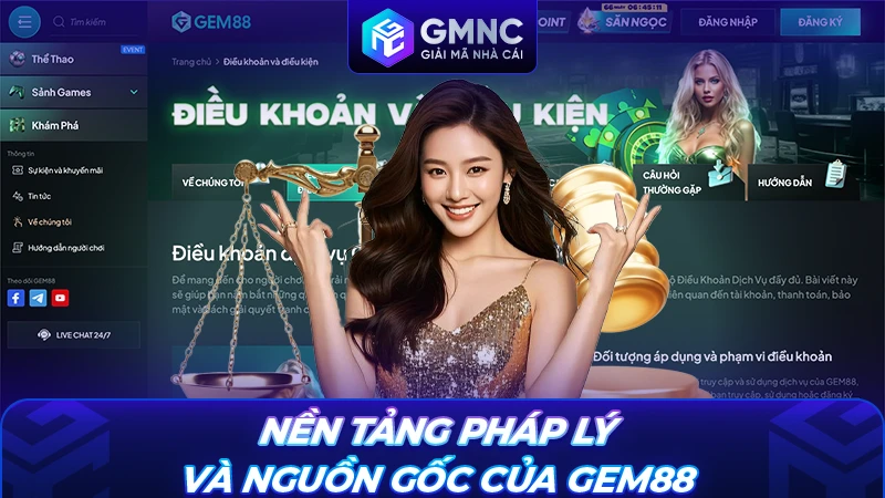 Nền tảng pháp lý và nguồn gốc của Gem88