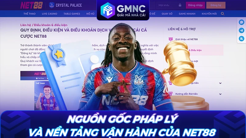 Nguồn gốc pháp lý và nền tảng vận hành của Net88