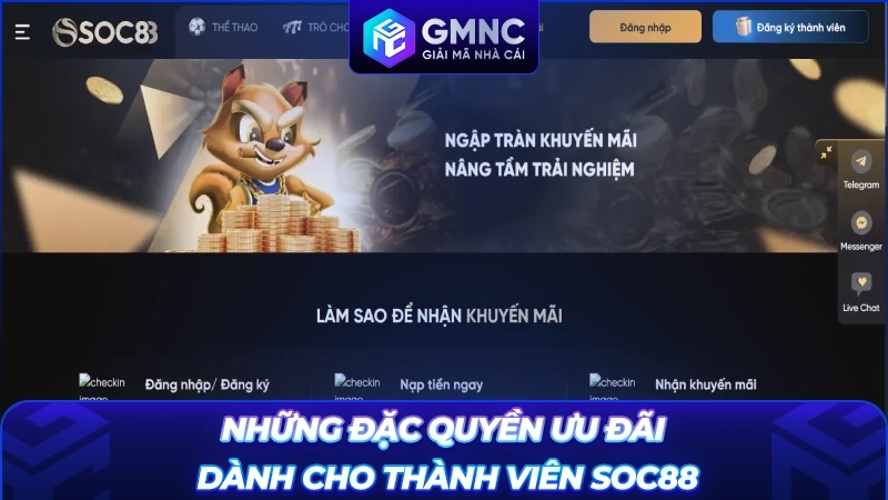 Những đặc quyền ưu đãi dành cho thành viên SOC88