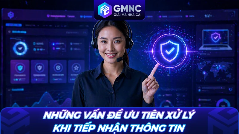 Những vấn đề ưu tiên xử lý khi tiếp nhận thông tin