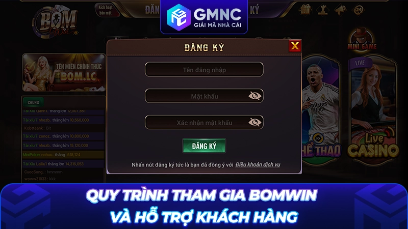 Quy trình tham gia Bomwin và hỗ trợ khách hàng